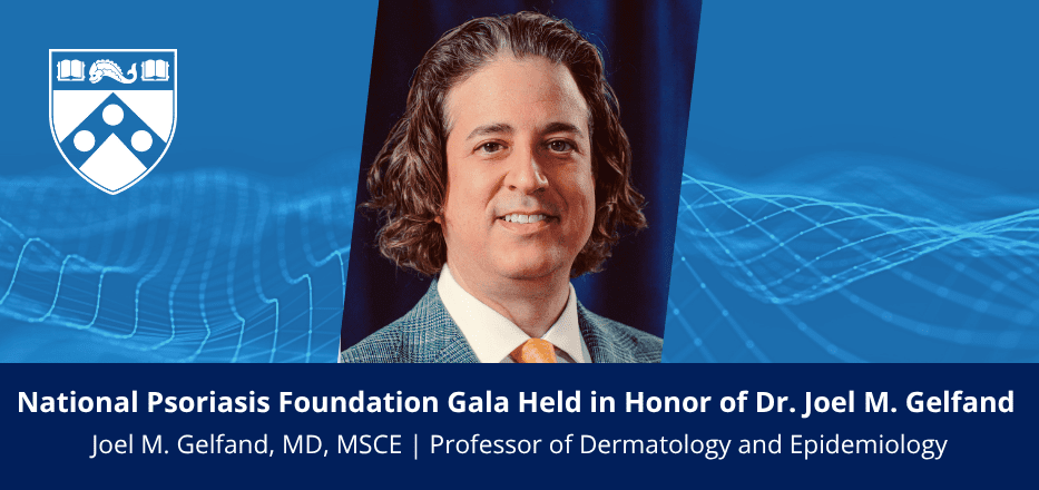 Celebrating Dr. Joel M. Gelfand at the National Psoriasis Foundation Gala Image