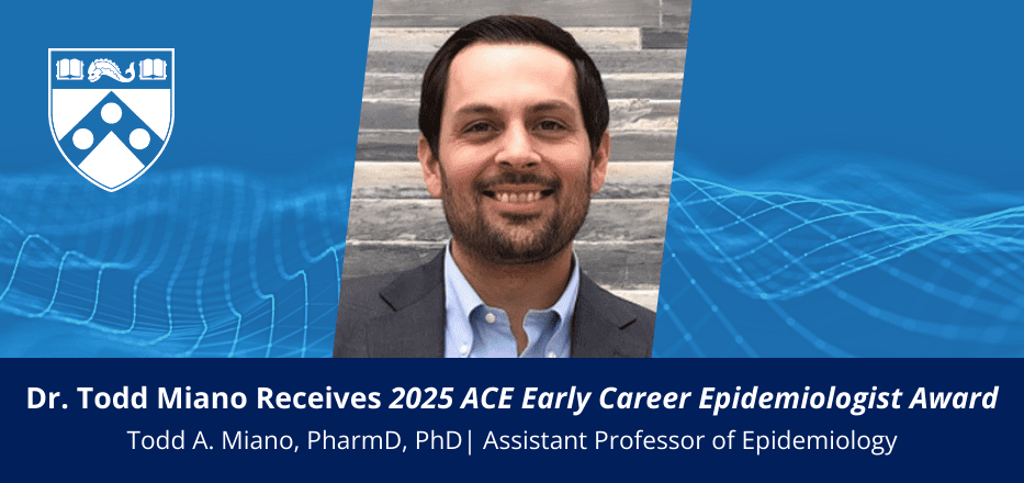 Dr. Todd Miano Named 2025 Recipient of the ACE Early Career Epidemiologist Award Image