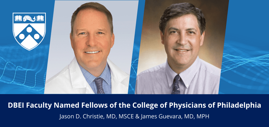 Drs. Christie and Guevara Named Fellows of the College of Physicians of Philadelphia Image